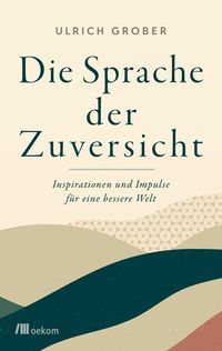 Produktbild: Die Sprache der Zuversicht