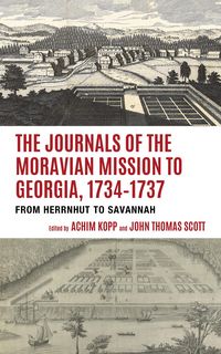 Produktbild: The Journals of the Moravian Mission to Georgia, 1734-1737