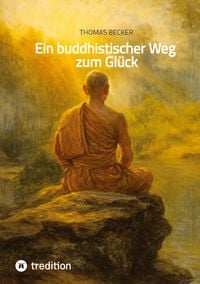 Produktbild: Ein buddhistischer Weg zum Gl&uuml;ck