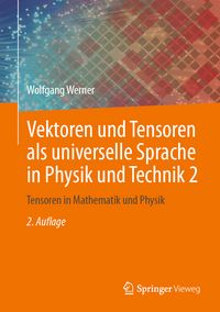 Produktbild: Vektoren und Tensoren als universelle Sprache in Physik und Technik 2