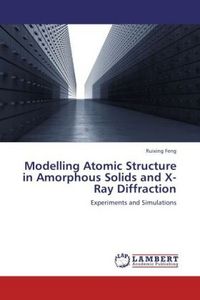 Produktbild: Feng, R: Modelling Atomic Structure in Amorphous Solids and