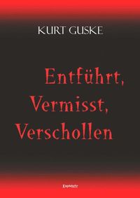 Produktbild: Entf&uuml;hrt, Vermisst, Verschollen
