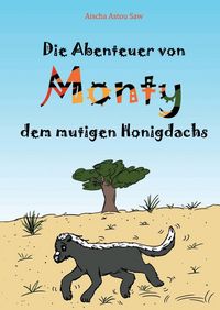 Produktbild: Die Abenteuer von Monty, dem mutigen Honigdachs