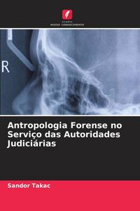 Produktbild: Antropologia Forense no Servi&ccedil;o das Autoridades Judici&aacute;rias