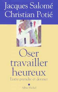 Produktbild: Oser travailler heureux