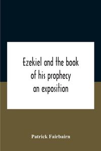 Produktbild: Ezekiel And The Book Of His Prophecy