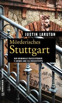Bild vom Artikel Mörderisches Stuttgart vom Autor Justin Larutan