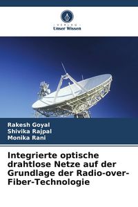 Produktbild: Integrierte optische drahtlose Netze auf der Grundlage der Radio-over-Fiber-Technologie