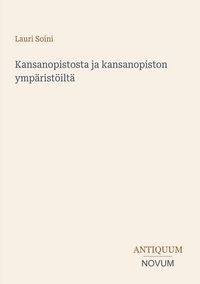 Produktbild: Kansanopistosta ja kansanopiston ymp&auml;rist&ouml;ilt&auml;