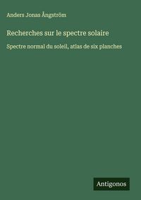 Produktbild: Recherches sur le spectre solaire