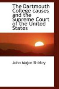 Produktbild: The Dartmouth College Causes and the Supreme Court of the United States