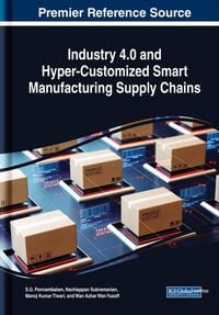 Produktbild: Industry 4.0 and Hyper-Customized Smart Manufacturing Supply Chains