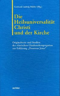 Produktbild: Die Heilsuniversalit&auml;t Christi und der Kirche