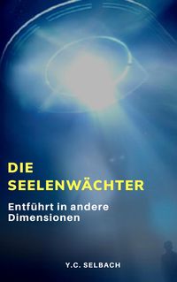 Produktbild: Die Seelenw&auml;chter