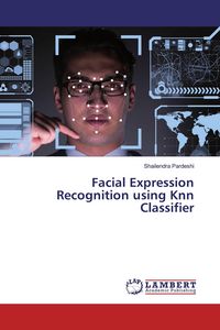 Produktbild: Facial Expression Recognition using Knn Classifier