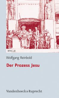 Bild vom Artikel Der Prozess Jesu vom Autor Wolfgang Reinbold