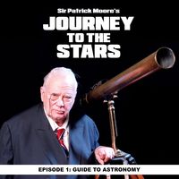 Produktbild: Sir Patrick Moore's Journey To The Stars: Ep. 1 Guide To Astronomy