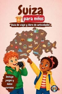 Produktbild: Suiza para Ni&ntilde;os - Gu&iacute;a de Viaje y Libro de Actividades