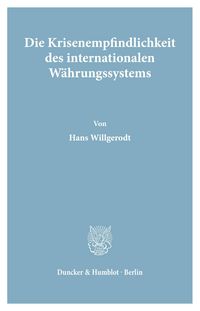 Produktbild: Die Krisenempfindlichkeit des internationalen W&auml;hrungssystems.