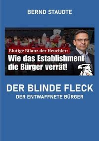 Produktbild: Der blinde Fleck - der entwaffnete B&uuml;rger