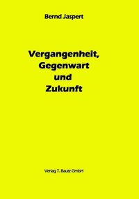 Produktbild: Vergangenheit, Gegenwart und Zukunft