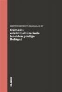 Produktbild: Osmanli Edebi Metinlerinde Teoriden Pratige Belagat