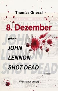 Produktbild: 8. Dezember &ndash; when John Lennon shot dead