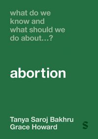 Produktbild: What Do We Know and What Should We Do About... Abortion?