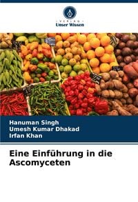Produktbild: Eine Einf&uuml;hrung in die Ascomyceten