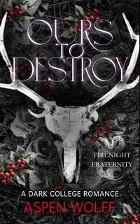 Produktbild: Ours to Destroy: A Dark College Romance