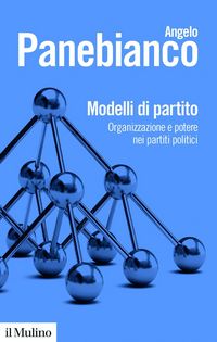 Produktbild: Modelli di partito. Organizzazione e potere nei partiti politici