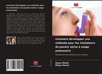 Produktbild: Comment d&eacute;velopper une m&eacute;thode pour les inhalateurs de poudre s&egrave;che &agrave; usage pulmonaire