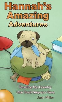 Produktbild: Hannah's Amazing Adventures: Traveling the Country One Truck Stop at a Time