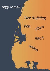 Produktbild: Der Aufstieg von oben nach unten