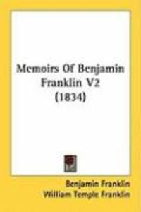 Produktbild: Memoirs of Benjamin Franklin V2 (1834)