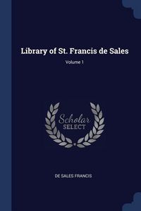 Produktbild: Library of St. Francis de Sales; Volume 1