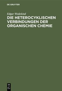 Produktbild: Die heterocyklischen Verbindungen der organischen Chemie