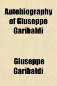 Produktbild: Autobiography of Giuseppe Garibaldi (Volume 2)