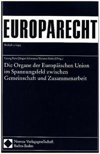 Produktbild: Die Organe der Europäischen Union im Spannungsfeld zwischen Gemeinschaft und Zusammenarbeit