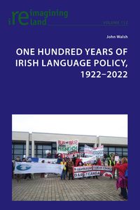 Produktbild: One Hundred Years of Irish Language Policy, 1922-2022