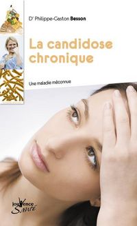 Produktbild: La candidose chronique : une maladie m&eacute;connue
