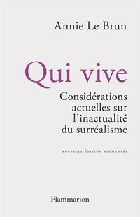 Produktbild: Qui vive : consid&eacute;rations actuelles sur l'inactualit&eacute; du surr&eacute;alisme