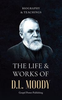 Produktbild: The Life & Works Of D.L Moody Vol. I