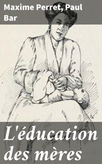 Produktbild: L'&eacute;ducation des m&egrave;res