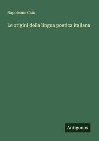 Produktbild: Le origini della lingua poetica italiana