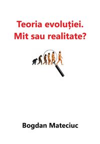 Produktbild: Teoria evoluției - mit sau realitate?