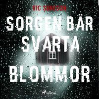 Produktbild: Sorgen b&auml;r svarta blommor