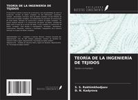 Produktbild: Teor&iacute;a De La Ingenier&iacute;a De Tejidos