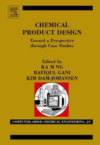Produktbild: Chemical Product Design: Towards a Perspective through Case Studies