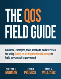 Produktbild: The QOS Field Guide (Quality as an Organizational Strategy, #2)